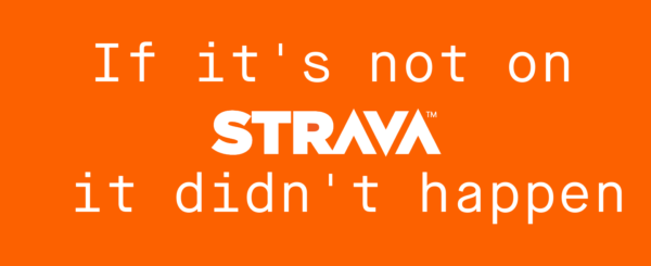 if it's not on strava it didn't happen